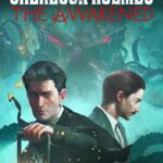 Sherlock Holmes The Awakened
