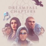 Dreamfall Chapters