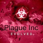 Plague Inc: Evolved