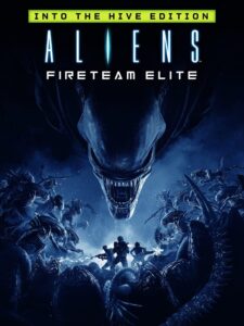 Aliens: Fireteam Elite – Into the Hive Edition