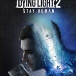 Dying Light 2 Stay Human: Digital Extras Edition
