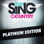 Let's Sing Country: Platinum Edition