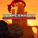 Hammerwatch: Anniversary Edition