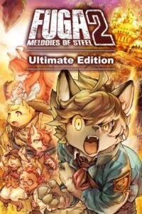 Fuga: Melodies of Steel 2 – Ultimate Edition