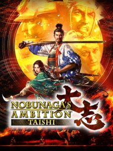 Nobunaga’s Ambition: Taishi